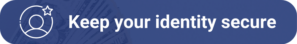 Keep your identity secure